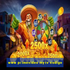 www primevideo mytv codigo